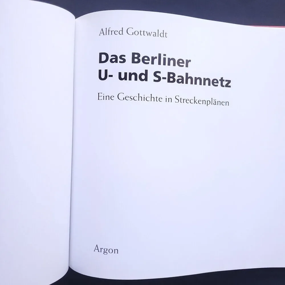 Das Berliner U- und S-Bahnnetz by Alfred Gottwaldt German Rapid Transit History